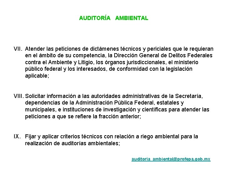 AUDITORÍA AMBIENTAL VII. Atender las peticiones de dictámenes técnicos y periciales que le requieran