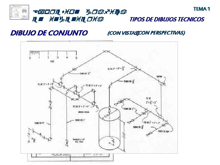 TEMA 1 Expresion grafica TIPOS DE DIBUJOS TECNICOS en ingenieria DIBUJO DE CONJUNTO (CON