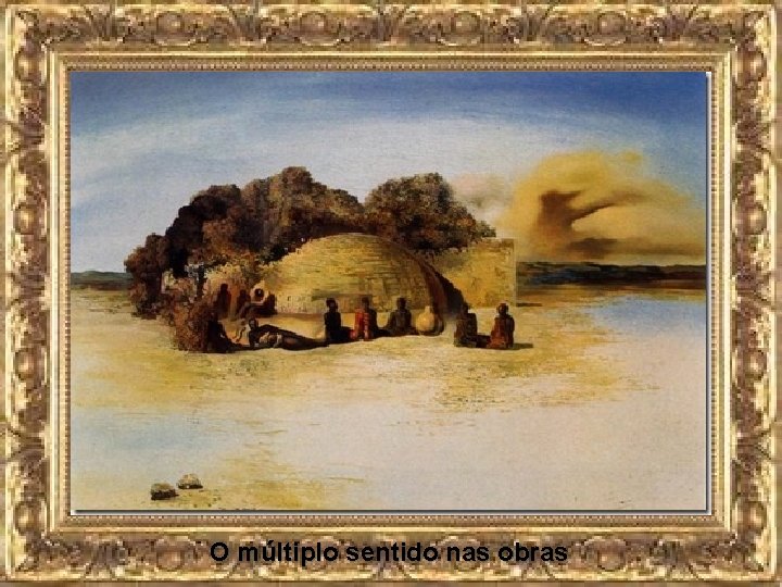 O múltiplo sentido nas obras 