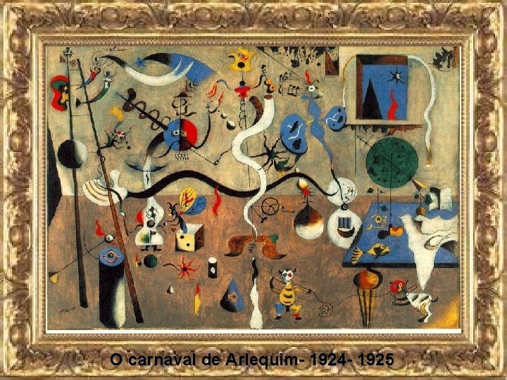 O carnaval de Arlequim- 1924 - 1925 