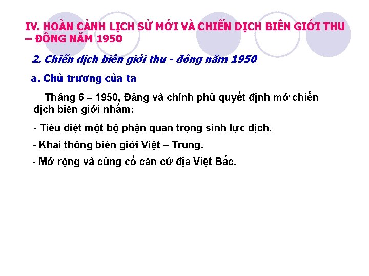 IV. HOÀN CẢNH LỊCH SỬ MỚI VÀ CHIẾN DỊCH BIÊN GIỚI THU – ĐÔNG