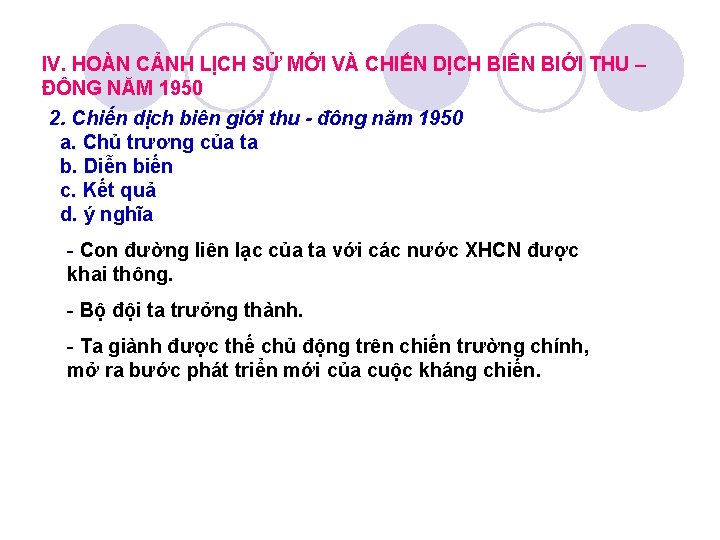 IV. HOÀN CẢNH LỊCH SỬ MỚI VÀ CHIẾN DỊCH BIÊN BIỚI THU – ĐÔNG