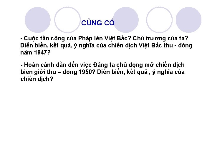 CỦNG CỐ - Cuộc tấn công của Pháp lên Việt Bắc? Chủ trương của