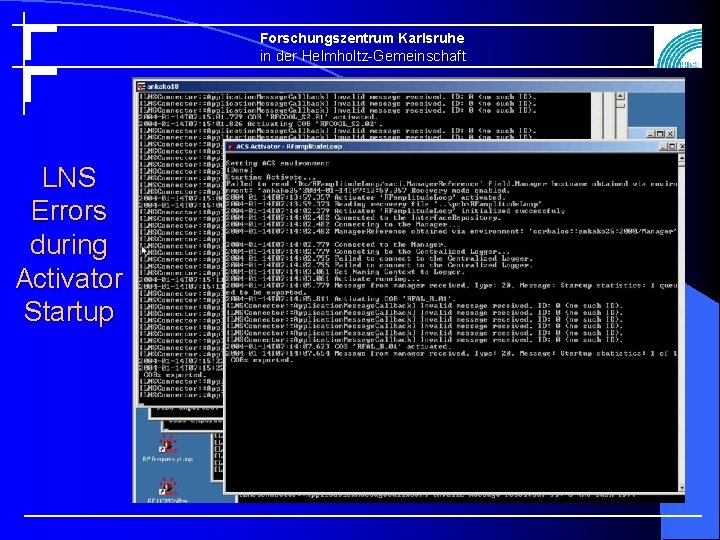 Forschungszentrum Karlsruhe in der Helmholtz-Gemeinschaft LNS Errors during Activator Startup 