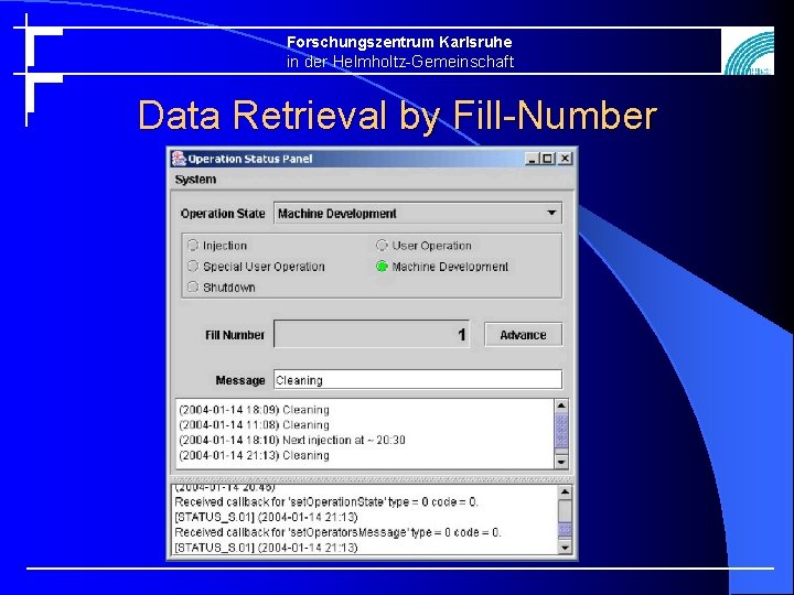 Forschungszentrum Karlsruhe in der Helmholtz-Gemeinschaft Data Retrieval by Fill-Number 