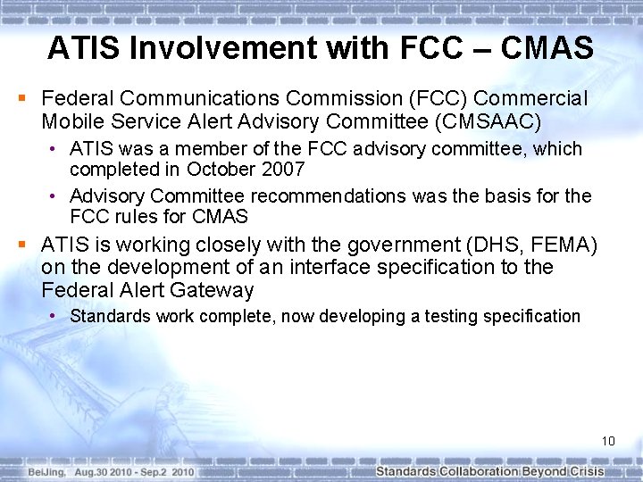 ATIS Involvement with FCC – CMAS § Federal Communications Commission (FCC) Commercial Mobile Service