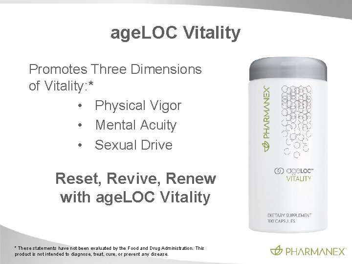 age. LOC Vitality Promotes Three Dimensions of Vitality: * • Physical Vigor • Mental age. LOC Vitality Promotes Three Dimensions of Vitality: * • Physical Vigor • Mental