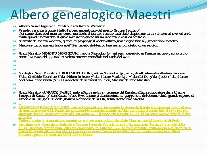 Albero genealogico Maestri Albero Genealogico del Centro Studi Karate Wadoryu Vi siete mai chiesti