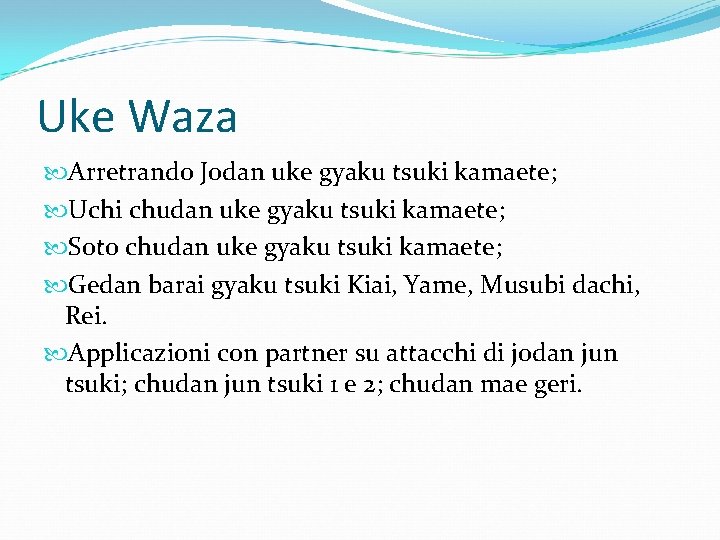 Uke Waza Arretrando Jodan uke gyaku tsuki kamaete; Uchi chudan uke gyaku tsuki kamaete;