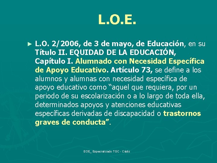 L. O. E. ► L. O. 2/2006, de 3 de mayo, de Educación, en