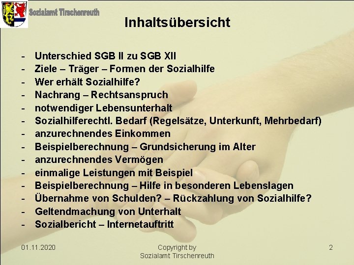 Inhaltsübersicht - Unterschied SGB II zu SGB XII Ziele – Träger – Formen der