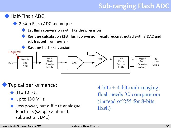 Sub-ranging Flash ADC u Half-Flash ADC u 2 -step Flash ADC technique u 1