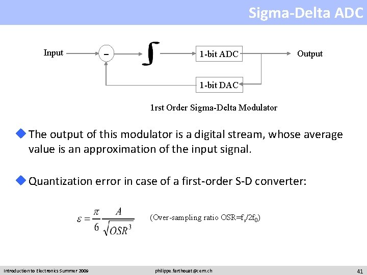 Sigma-Delta ADC Input - 1 -bit ADC Output 1 -bit DAC 1 rst Order