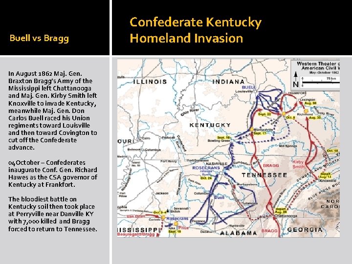 Buell vs Bragg In August 1862 Maj. Gen. Braxton Bragg’s Army of the Mississippi