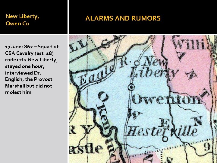 New Liberty, Owen Co 17 June 1862 – Squad of CSA Cavalry (est. 18)