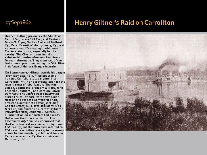 07 Sep 1862 Henry L. Giltner, previously the Sheriff of Carroll Co. , now