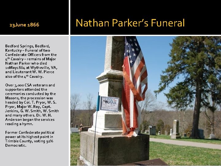 23 June 1866 Bedford Springs, Bedford, Kentucky – Funeral of two Confederate Officers from