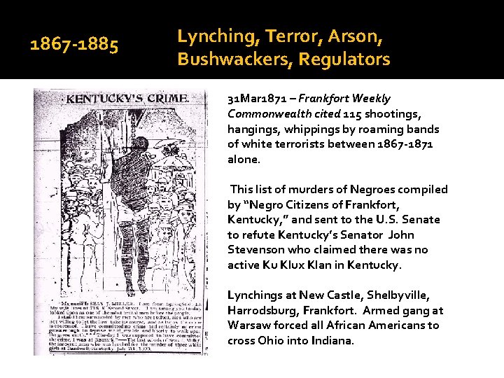 1867 -1885 Lynching, Terror, Arson, Bushwackers, Regulators 31 Mar 1871 – Frankfort Weekly Commonwealth