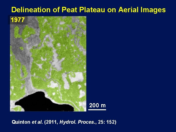 Delineation of Peat Plateau on Aerial Images 1977 200 m Quinton et al. (2011,