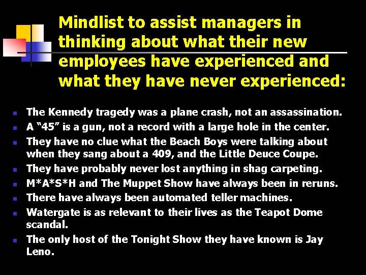 Mindlist to assist managers in thinking about what their new employees have experienced and