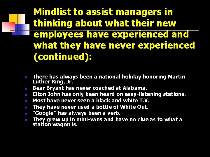 Mindlist to assist managers in thinking about what their new employees have experienced and