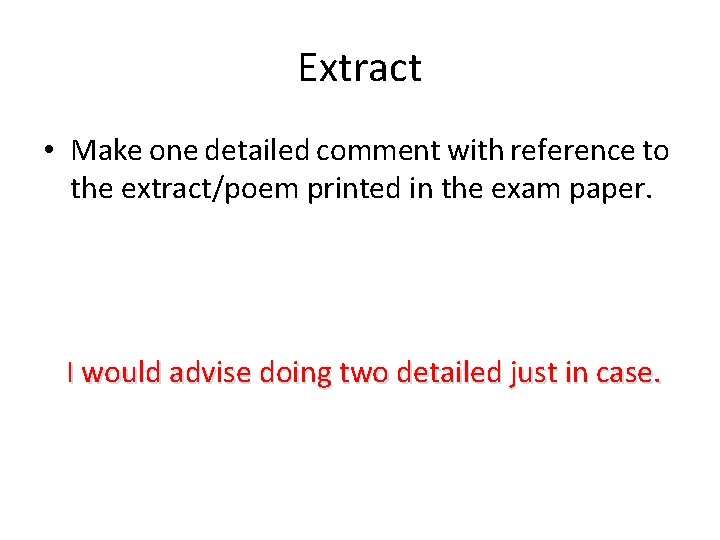 Extract • Make one detailed comment with reference to the extract/poem printed in the