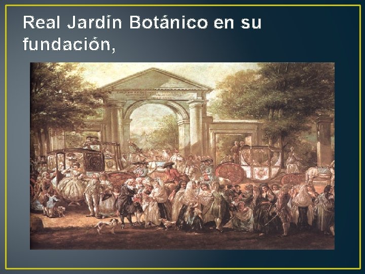 Real Jardín Botánico en su fundación, 