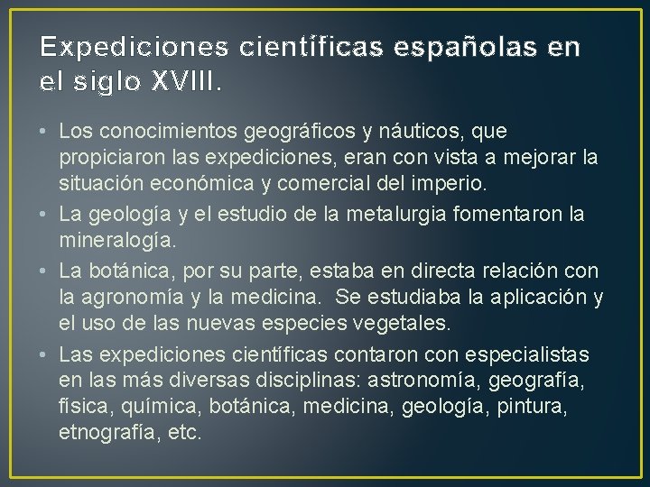 Expediciones científicas españolas en el siglo XVIII. • Los conocimientos geográficos y náuticos, que