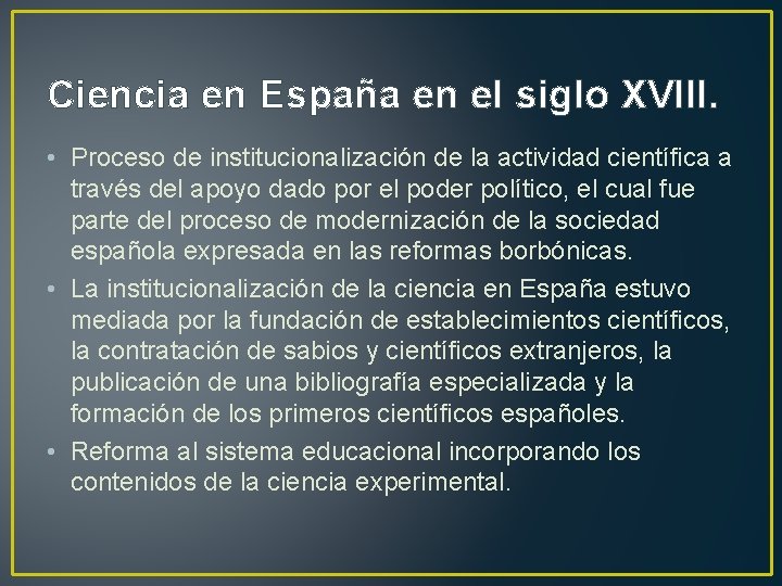 Ciencia en España en el siglo XVIII. • Proceso de institucionalización de la actividad