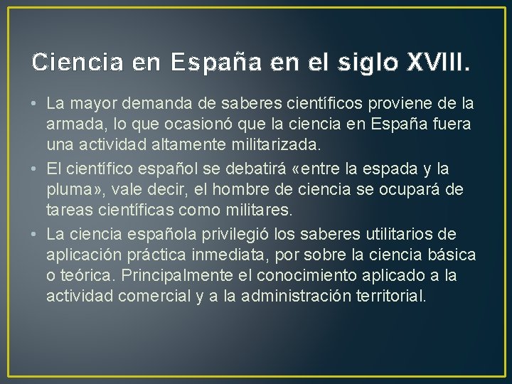 Ciencia en España en el siglo XVIII. • La mayor demanda de saberes científicos