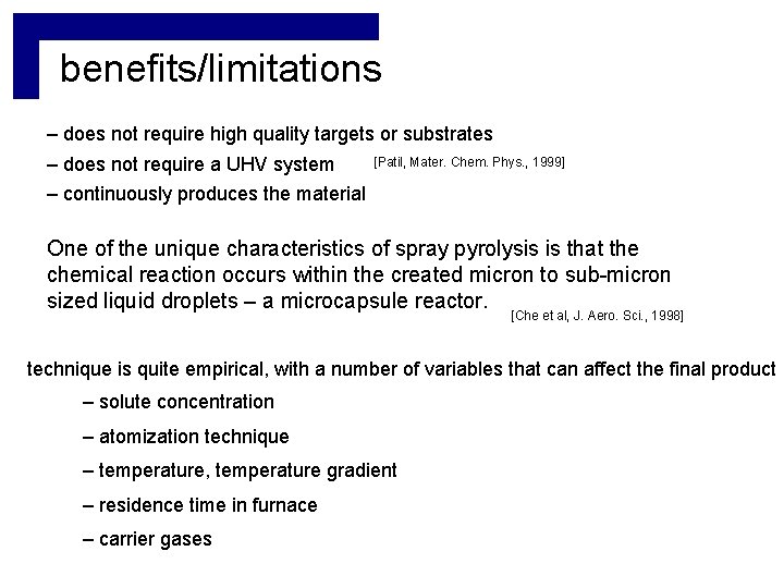 benefits/limitations – does not require high quality targets or substrates – does not require benefits/limitations – does not require high quality targets or substrates – does not require
