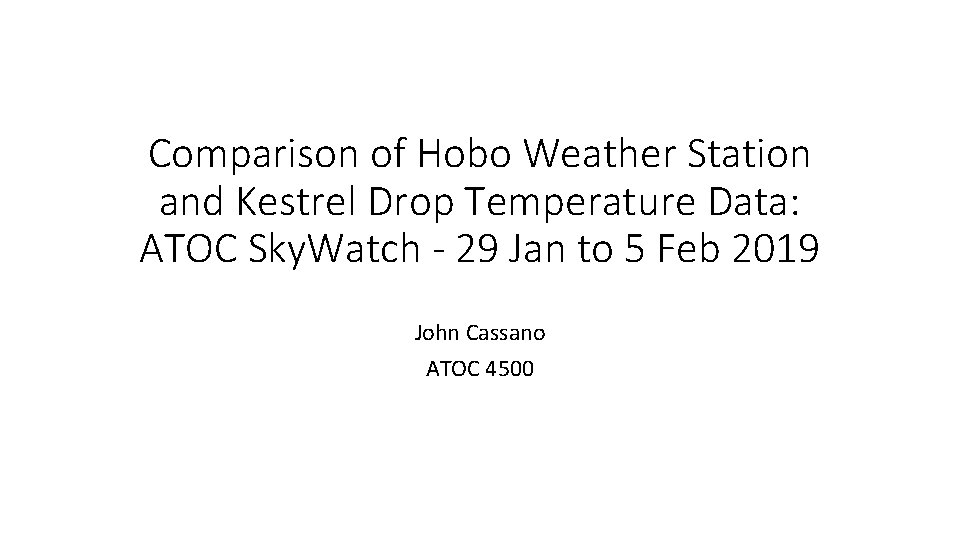 Comparison of Hobo Weather Station and Kestrel Drop Temperature Data: ATOC Sky. Watch -