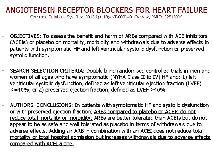 ANGIOTENSIN RECEPTOR BLOCKERS FOR HEART FAILURE Cochrane Database Syst Rev. 2012 Apr 18; 4: