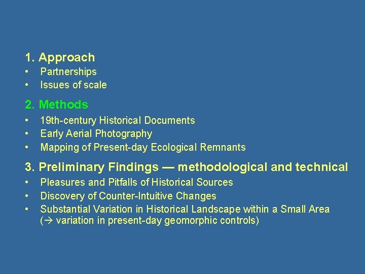 1. Approach • • Partnerships Issues of scale 2. Methods • • • 19