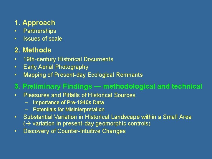 1. Approach • • Partnerships Issues of scale 2. Methods • • • 19