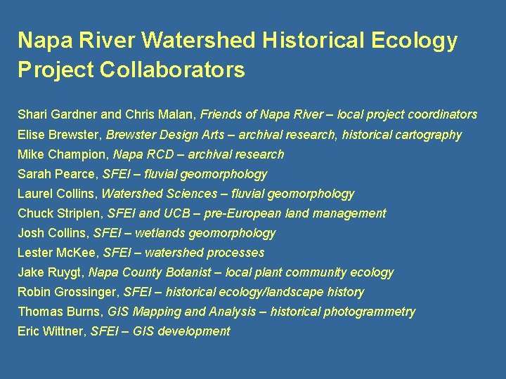 Napa River Watershed Historical Ecology Project Collaborators Shari Gardner and Chris Malan, Friends of