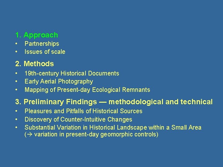 1. Approach • • Partnerships Issues of scale 2. Methods • • • 19