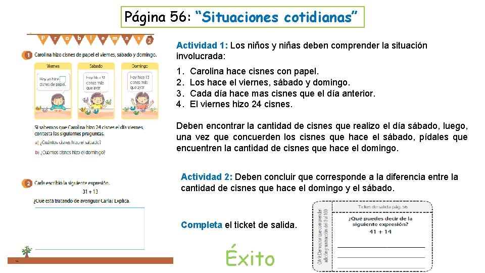 Página 56: “Situaciones cotidianas” Actividad 1: Los niños y niñas deben comprender la situación