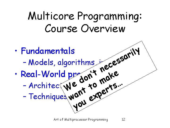 Multicore Programming: Course Overview y l i r a s s – Models, algorithms,