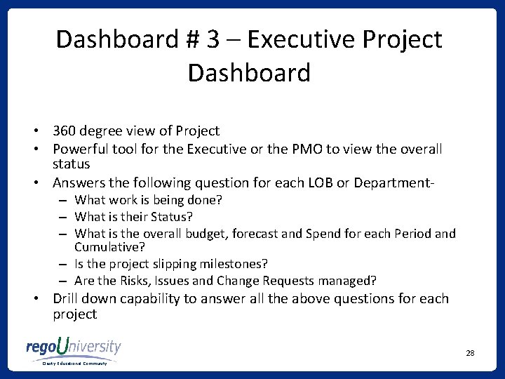 Dashboard # 3 – Executive Project Dashboard • 360 degree view of Project •