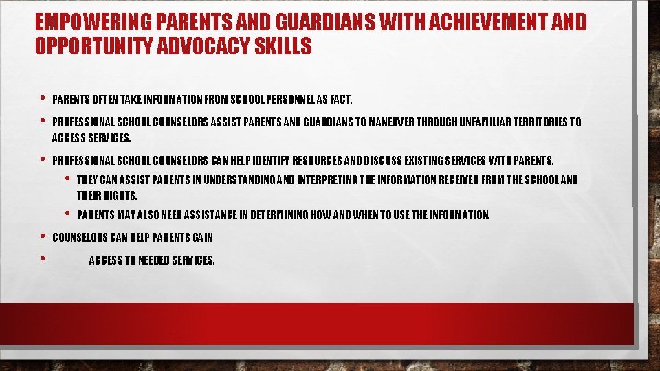 EMPOWERING PARENTS AND GUARDIANS WITH ACHIEVEMENT AND OPPORTUNITY ADVOCACY SKILLS • • PARENTS OFTEN