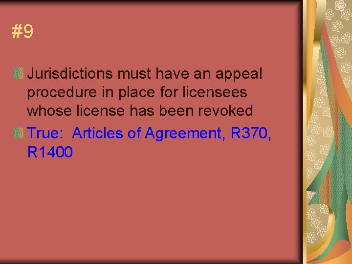 #9 Jurisdictions must have an appeal procedure in place for licensees whose license has