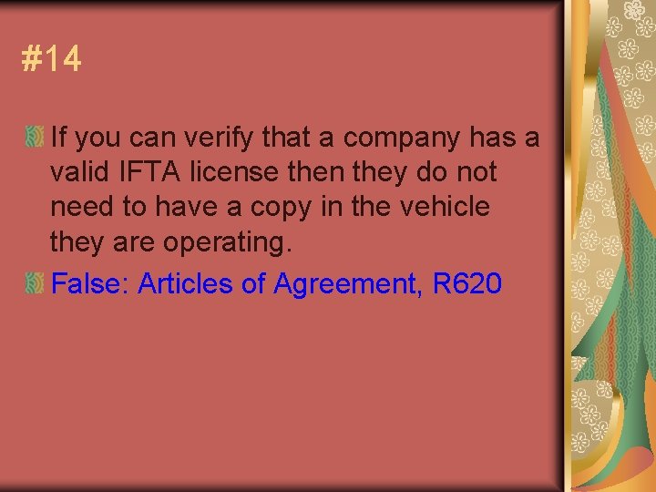 #14 If you can verify that a company has a valid IFTA license then