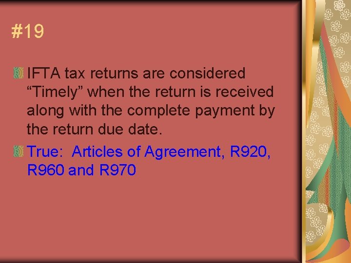 #19 IFTA tax returns are considered “Timely” when the return is received along with