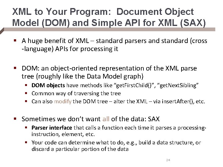 XML to Your Program: Document Object Model (DOM) and Simple API for XML (SAX)