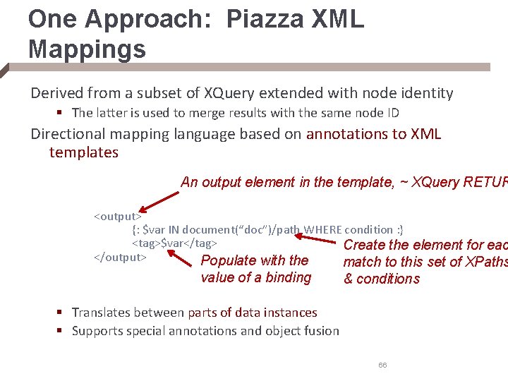 One Approach: Piazza XML Mappings Derived from a subset of XQuery extended with node
