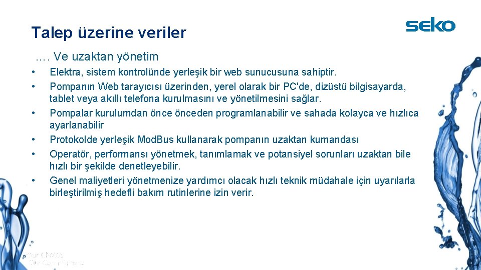 Talep üzerine veriler …. Ve uzaktan yönetim • • • Elektra, sistem kontrolünde yerleşik