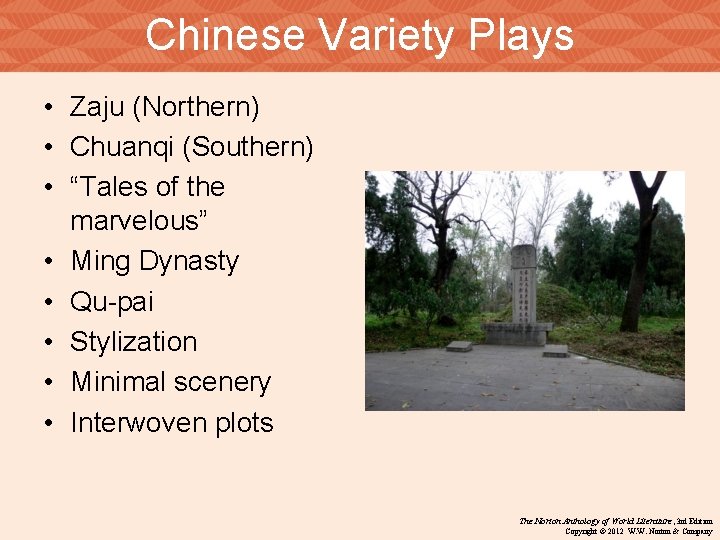 Chinese Variety Plays • Zaju (Northern) • Chuanqi (Southern) • “Tales of the marvelous”