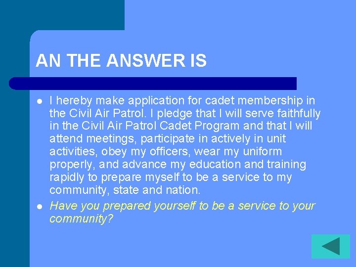 AN THE ANSWER IS l l I hereby make application for cadet membership in