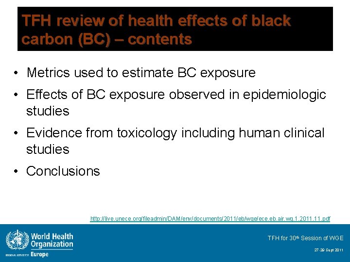 TFH review of health effects of black carbon (BC) – contents • Metrics used